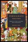 Mana Kia - Persianate Selves