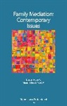 Dr Maria Federica Moscati, Maria Federica Moscati, Marian Roberts, Marian Moscati Roberts, Ms Marian Roberts, Ms Marian Moscati Roberts - Family Mediation: Contemporary Issues