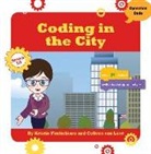 Kristin Fontichiaro, Colleen Van Lent - Coding in the City