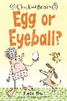 Cece Bell, Cece Bell - Chick and Brain: Egg or Eyeball?