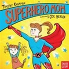 Timothy Knapman, Timothy/ Berger Knapman, Joe Berger - Superhero Mom