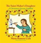 Marie Romero Cash - The Saint Maker's Daughter