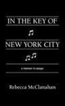 Rebecca Mcclanahan - In the Key of New York City