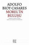 Adolfo Bioy Casares - Morelin Bulusu