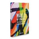 Jessica Goldman Srebnick, Martha Cooper - Walls of Change: The Story of the Wynwood Walls
