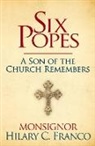 Hilary C. Franco, Monsignor Hilary C. Franco - Six Popes