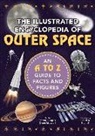 Diego Mattarelli, Emanuela Pagliari, Annalisa Beghelli - The Illustrated Encyclopedia of Outer Space: An A to Z Guide to Facts and Figures