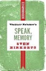 Sven Birkerts - Vladimir Nabokov's Speak, Memory: Bookmarked