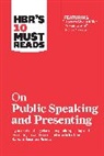 Chris Anderson, Amy J.C. Cuddy, Nancy Duarte, Duarte Nancy, Harvard Business Review, Herminia Ibarra... - On Public Speaking and Presenting