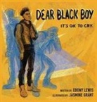 Ebony Lewis, Jasmine Grant - Dear Black Boy