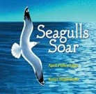 April Pulley Sayre, April Pulley Sayre, Kasia Bogdanska - Seagulls Soar
