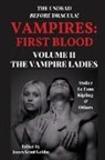 James Grant Goldin, Sheridan Le Fanu, Bram Stoker - VAMPIRES FIRST BLOOD VOLUME II