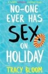 Tracy Bloom - No-one Ever Has Sex on Holiday