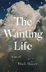 Mark Rader - The Wanting Life