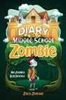 Zack Zombie - Diary of a Middle School Zombie: No Zombie Left Behind