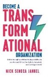 Nick Seneca Jankel - Become A Transformational Organization