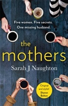 Sarah J Naughton, Sarah J. Naughton - The Mothers