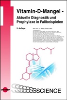 Karin Amrein, Karin Amrein - Vitamin-D-Mangel - Aktuelle Diagnostik und Prophylaxe in Fallbeispielen