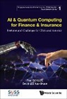 David Kuo Chuen Lee, David Kuo Chuen Lee, Paul Schulte, Paul Schulte &amp; David Kuo Chuen Lee, Paul Schulte, Schulte Paul - Ai & Quantum Computing For Finance & Insurance: Fortunes And Challenges For China And America