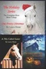 Laura Hesse - The Holiday Series: The Complete River Bend Trilogy: One Frosty Christmas, the Great Pumpkin Ride, a Filly Called Easter