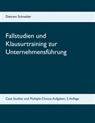 Dietram Schneider - Fallstudien und Klausurtraining zur Unternehmensführung