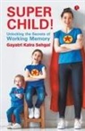 Gayatri Kalra Sehgal, Kalra Gayatri Sehgal - SUPER CHILD -
