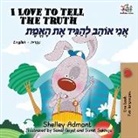 Shelley Admont, Kidkiddos Books - I Love to Tell the Truth (English Hebrew Bilingual Book)