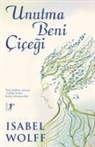 Isabel Wolff - Unutma Beni Cicegi