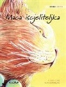 Tuula Pere, Klaudia Bezak - Maca iscjeliteljka: Bosnian Edition of The Healer Cat