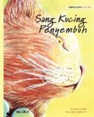 Tuula Pere, Klaudia Bezak - Sang Kucing Penyembuh: Indonesian Edition of The Healer Cat