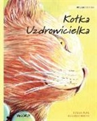 Tuula Pere, Klaudia Bezak - Kotka Uzdrowicielka: Polish Edition of The Healer Cat