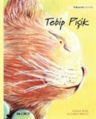 Tuula Pere, Klaudia Bezak - Tebip Pi&#351;ik: Turkmen Edition of The Healer Cat