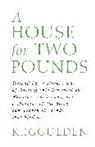 K Iggulden, K. Iggulden - A House for Two Pounds
