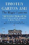 Timothy Garton Ash, Timothy Garton (Author) Ash - The Magic Lantern