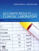 DasGupta, Amitava Dasgupta, Amitava Dasgupta, Amitava (Professor Dasgupta, Jorge L Sepulveda, Jorge L. Sepulveda... - Accurate Results in the Clinical Laboratory