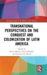 Jenny (Newnham College Mander, Jenny Midgley Mander, Christine Beaule, Christine (University of Hawai'i at Manoa Beaule, Christine D. Beaule, Jenny Mander... - Transnational Perspectives on the Conquest and Colonization of Latin