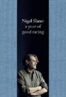 NIGEL SLATER, Nigel Slater - Year of Good Eating