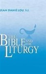 DANIELOU, Jean Danielou, Jean Daniélou - The Bible and the Liturgy