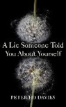 Peter Ho Davies, DAVIES PETER HO - A Lie Someone Told You About Yourself