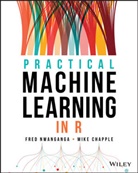 Mike Chapple, Chapple Mike, F Nwanganga, Fre Nwanganga, Fred Nwanganga, Fred (University of Notre Dame) Chapple Nwanganga... - Practical Machine Learning in R