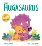 Rachel Bright, Bright Rachel, Chris Chatterton, Chris Chatterton - The Hugasaurus