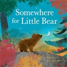 Britta Teckentrup, Teckentrup Britta - Somewhere for Little Bear