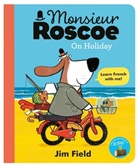 Jim Field, Field Jim - Monsieur Roscoe on Holiday