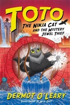 Nick East, O LEARY DERMOT, Dermot O’Leary, Dermot O'Leary, Nick East, East Nick - Toto the Ninja Cat and the Mystery Jewel Thief