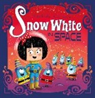 Peter Bently, BENTLY PETER, Chris Jevons - Futuristic Fairy Tales: Snow White in Space