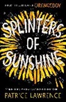 Patrice Lawrence, Lawrence Patrice - Splinters of Sunshine