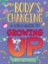 Anita Ganeri, GANERI ANITA, Teresa Martinez, Teresa Martinez - My Body's Changing: A Girl's Guide to Growing Up