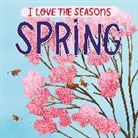 Stephanie Fizer Coleman, Stephanie Fizer Coleman, Lizzie Scott, SCOTT LIZZIE, Stephanie Fizer Coleman - I Love the Seasons: Spring