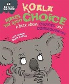 Trevor Dunton, Sue Graves, Graves Sue, Trevor Dunton, Dunton Trevor - Behaviour Matters: Koala Makes the Right Choice