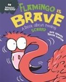 Trevor Dunton, Sue Graves, Graves Sue, Trevor Dunton, Dunton Trevor - Behaviour Matters: Flamingo is Brave